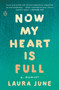 Now My Heart Is Full (A Memoir) by Laura June, 9780143130918