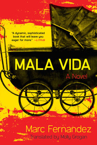 Mala Vida (A Novel) - 9781950691753 by Marc Fernandez, Molly Grogan, 9781950691753