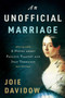 An Unofficial Marriage (A Novel about Pauline Viardot and Ivan Turgenev) by Joie Davidow, 9781950691784