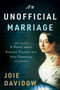 An Unofficial Marriage (A Novel about Pauline Viardot and Ivan Turgenev) by Joie Davidow, 9781950691784