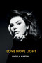 Love Hope Light by Angela Martini, 9781950906208