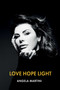 Love Hope Light by Angela Martini, 9781950906208
