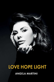 Love Hope Light by Angela Martini, 9781950906208