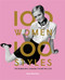 100 Women | 100 Styles (The Women Who Changed the Way We Look (fashion book, fashion history, design)) by Tamsin Blanchard, 9781786274854