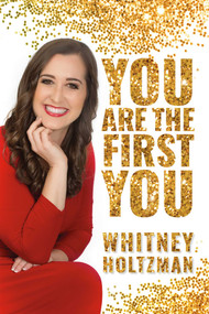 You Are The First You by Whitney Holtzman, 9781950906468