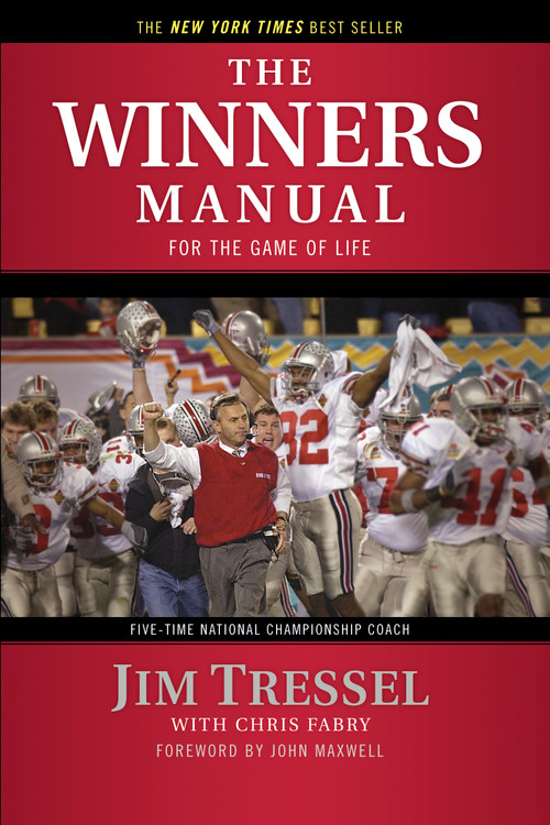 The Winners Manual (For the Game of Life) by Jim Tressel, Chris Fabry, John Maxwell, 9781414325705