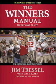 The Winners Manual (For the Game of Life) by Jim Tressel, Chris Fabry, John Maxwell, 9781414325705
