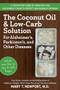 The Coconut Oil and Low-Carb Solution for Alzheimer's, Parkinson's, and Other Diseases (A Guide to Using Diet and a High-Energy Food to Protect and Nourish the Brain) by Mary T. Newport, 9781591203810