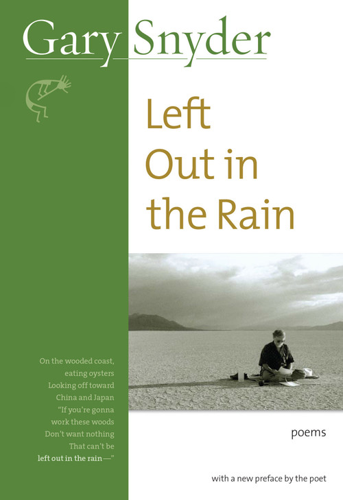 Left Out in the Rain (Poems) by Gary Snyder, 9781593760908