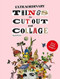 Extraordinary Things to Cut Out and Collage by Maria Rivans, 9781786274946