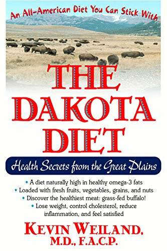The Dakota Diet (Health Secrets from the Great Plains) by Kevin Weiland, 9781591202059
