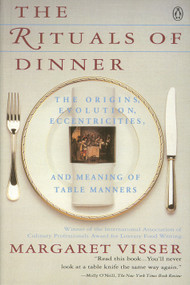 The Rituals of Dinner (Visser, Margaret) by Margaret Visser, 9780140170795