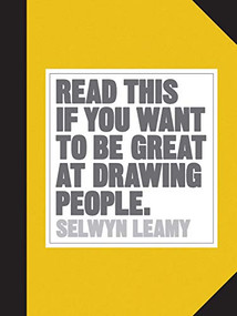 Read This if You Want to be Great at Drawing People by Leamy Selwyn, 9781786275127