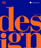Design, Second Edition (The Definitive Visual Guide) by DK, Judith Miller, Smithsonian Institution, 9781465491374