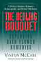 The Healing Bouquet (Exploring Bach Flower Remedies) by Vinton McCabe, 9781681628035