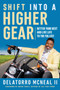 Shift into a Higher Gear (Better Your Best and Live Life to the Fullest) by Delatorro McNeal, 9781523093731