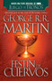 Festín de cuervos by George R. R. Martin, 9780307951212