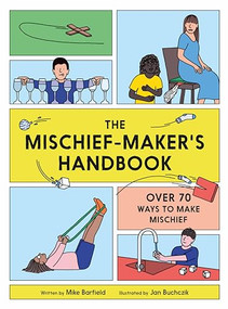 The Mischief Maker's Handbook by Mike Barfield, Jan Buchczik, 9781786275516