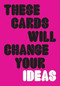 These Cards Will Change Your Ideas (Miniature Edition) by Nik Mahon, 9781786275523