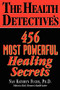 The Health Detective's 456 Most Powerful Healing Secrets by Nan Kathryn Fuchs, 9781591201878