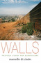 Walls (Travels Along the Barricades) by Marcello di Cintio, 9781593765248