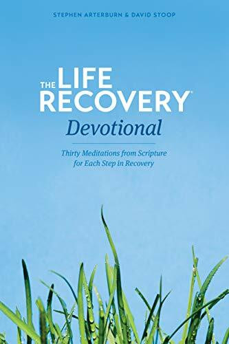 The Life Recovery Devotional (Thirty Meditations from Scripture for Each Step in Recovery) by Stephen Arterburn, David Stoop, 9781414330044