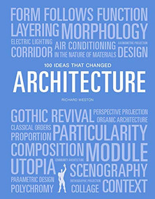 100 Ideas that Changed Architecture by Richard Weston, 9781786275677