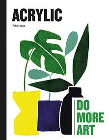 Acrylic (Do More Art) by Rita Isaac, 9781786275707