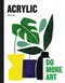 Acrylic (Do More Art) by Rita Isaac, 9781786275707