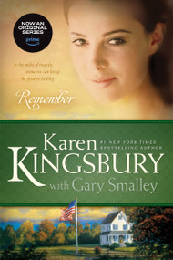 Remember by Karen Kingsbury, Gary Smalley, 9781414333014