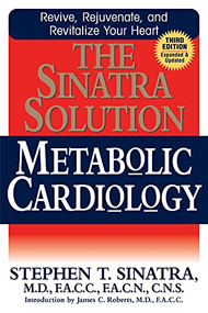 The Sinatra Solution (Metabolic Cardiology) by Stephen T Sinatra, James C Roberts, 9781683367710