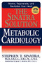 The Sinatra Solution (Metabolic Cardiology) by Stephen T Sinatra, James C Roberts, 9781683367710