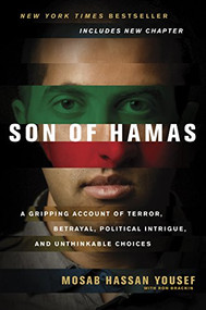 Son of Hamas (A Gripping Account of Terror, Betrayal, Political Intrigue, and Unthinkable Choices) - 9781414333083 by Mosab Hassan Yousef, Ron Brackin, 9781414333083