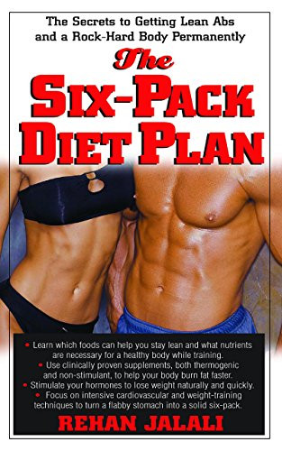 The Six-Pack Diet Plan (The Secrets to Getting Lean Abs and a Rock-Hard Body Permanently) by Rehan Jalali, 9781681628189