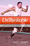 Unthinkable by Scott Rigsby, Jenna Glatzer, 9781414333144