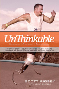 Unthinkable by Scott Rigsby, Jenna Glatzer, 9781414333144