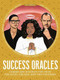 Success Oracles (Career and Business Tips from the Good, the Bad, and the Visionary) by Katya Tylevich, Barry Falls, 9781786275868