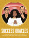 Success Oracles (Career and Business Tips from the Good, the Bad, and the Visionary) by Katya Tylevich, Barry Falls, 9781786275868