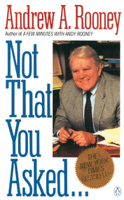 Not That You Asked... by Andrew A. Rooney, 9780140131727