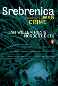Srebrenica (Record of a War Crime) by Jan Willem Honig, Norbert Both, 9780140266320