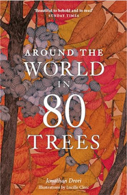 Around the World in 80 Trees by Jonathan Drori, 9781786276063