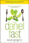 The Daniel Fast (Feed Your Soul, Strengthen Your Spirit, and Renew Your Body) by Susan Gregory, 9781414334134