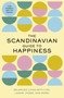 The Scandinavian Guide to Happiness (The Nordic Art of Happy and   Balanced Living with Fika, Lagom, Hygge, and More!) by Tim Rayborn, 9781951511210