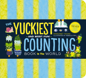 The Yuckiest Counting Book in the World! (Kids will Never Forget Their Numbers!) by Margaret Novak, Rebecca Pry, 9781951511227