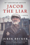 Jacob the Liar (A Novel-50th Anniversary Edition) by Jurek Becker, Leila Vennewitz, Louis Begley, 9781951627041