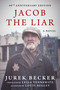 Jacob the Liar (A Novel-50th Anniversary Edition) by Jurek Becker, Leila Vennewitz, Louis Begley, 9781951627041