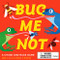 Bug Me Not! by Magma, Maya Stepien, 9781786276599