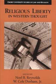 Religious Liberty in Western Thought by Noel B. Reynolds, W. Cole Durham, 9780802848536