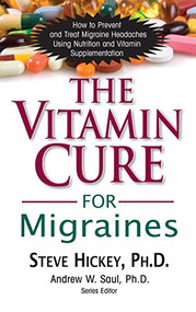 The Vitamin Cure for Migraines - 9781681628318 by Steve Hickey, 9781681628318