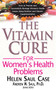 The Vitamin Cure for Women's Health Problems by Helen Saul Case, Andrew W. Saul, 9781681628325